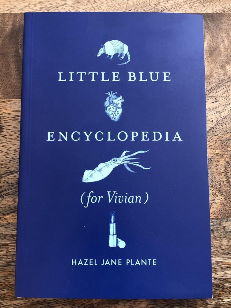 Little Blue Encyclopedia (for Vivian) by Hazel Jane Plante
